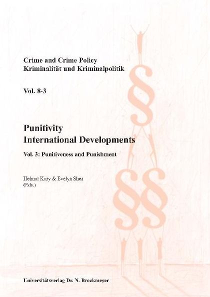 Punitivity International Developments.: Vol. 3: Punitiveness and Punishment