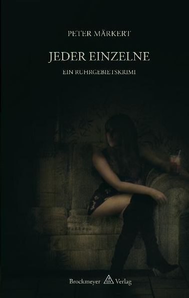 Jeder Einzelne: Ein Ruhrgebietskrimi