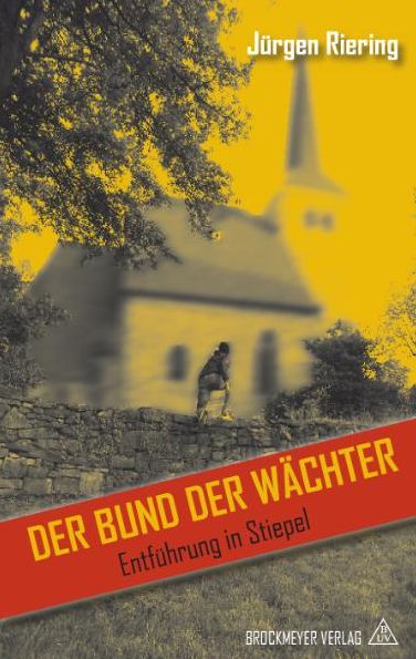 Der Bund der Wächter: Entführung in Stiepel