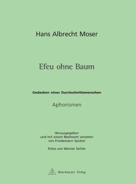 "Efeu ohne Baum": Gedanken eines Durchschnittsmenschen.