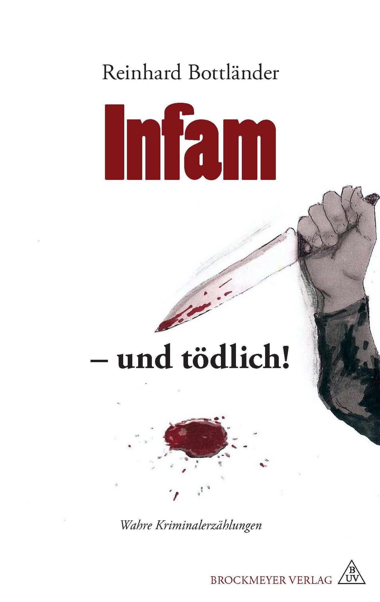 Infam ... und tödlich!: Kriminalerzählungen