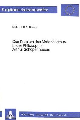 Das Problem des Materialismus in der Philosophie Arthur Schopenhauers