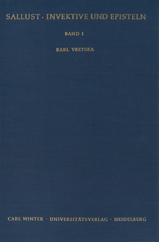 C. Sallustius Crispus: Invektive und Episteln, Band 1: Einleitung, Text und Ubersetzung