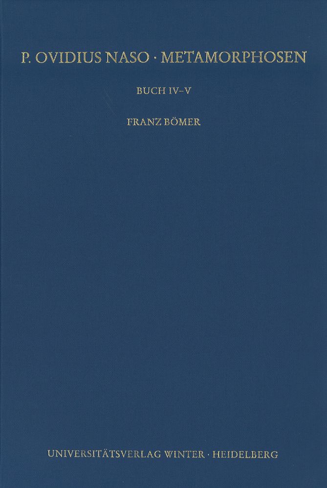 P. Ovidius Naso Metamorphosen: Kommentar Buch IV-V