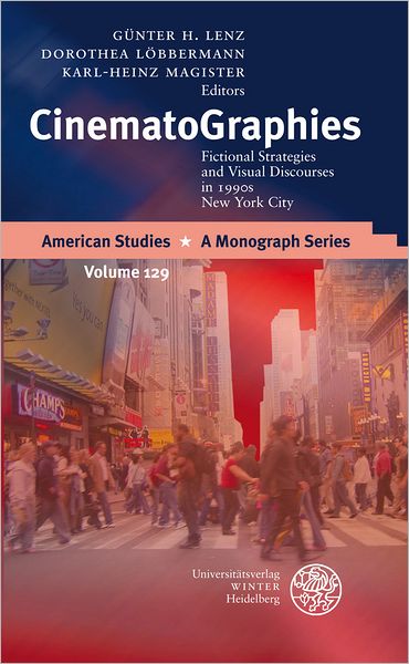 CinematoGraphies: Fictional Strategies and Visual Discourses in 1990s New York City
