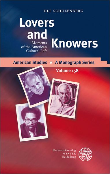 Lovers and Knowers: Moments of the American Cultural Left