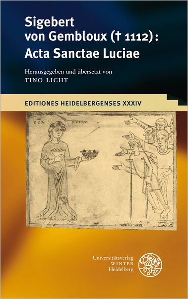 Sigebert von Gembloux (d. 1112): Acta Sanctae Luciae