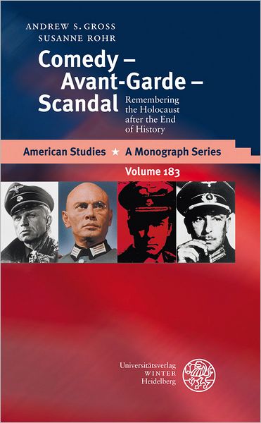 Comedy - Avant-Garde - Scandal: Remembering the Holocaust after the End of History
