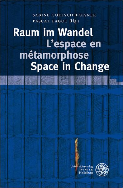 Raum im Wandel. L'espace en metamorphose. Space in Change