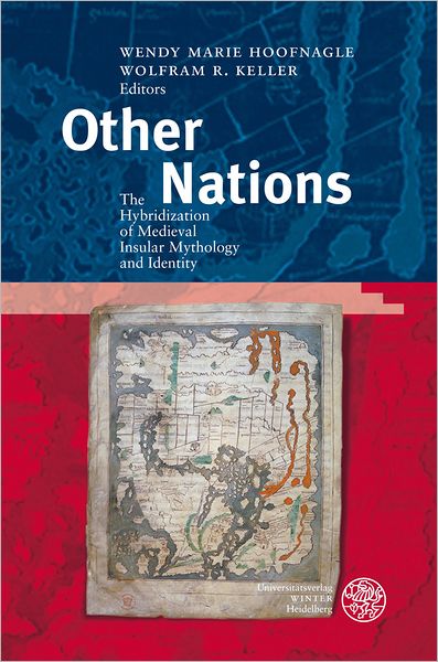Other Nations: The Hybridization of Medieval Insular Mythology and Identity