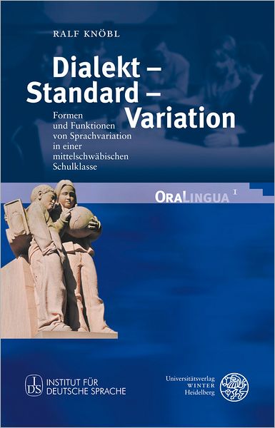 Dialekt - Standard - Variation: Formen und Funktionen von Sprachvariation in einer mittelschwabischen Schulklasse