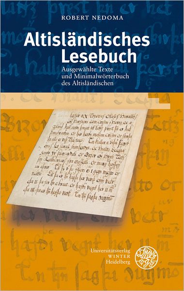Altislandisches Lesebuch: Ausgewahlte Texte und Minimalworterbuch des Altislandischen