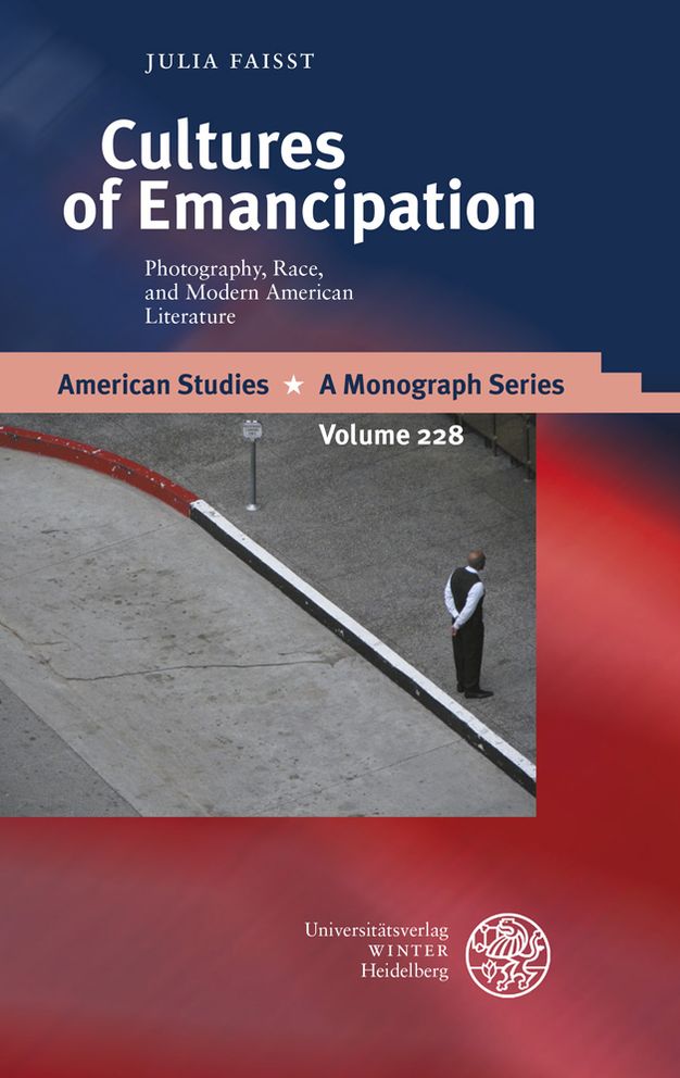 Cultures of Emancipation: Photography, Race, and Modern American Literature