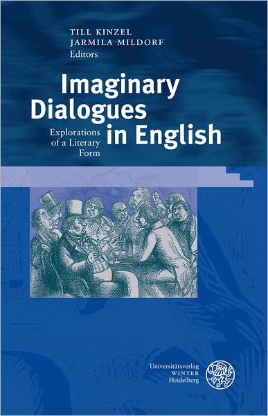 Imaginary Dialogues in English: Explorations of a Literary Form