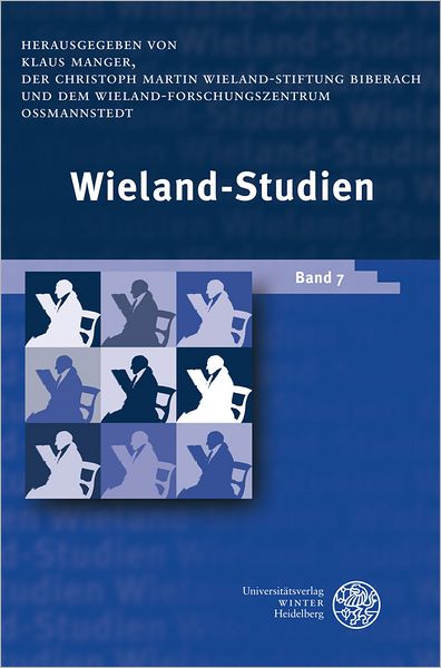Wieland-Studien Band 7: Aufsatze - Texte und Dokumente