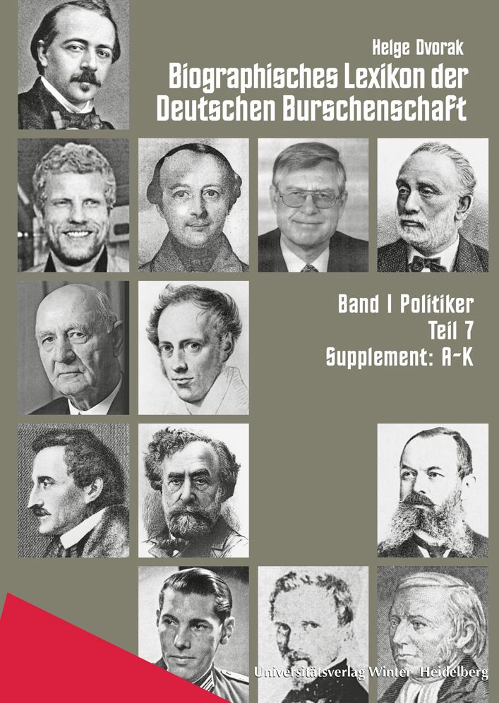 Biographisches Lexikon der Deutschen Burschenschaft / Band 1: Politiker / Teil 7: Supplement A-K