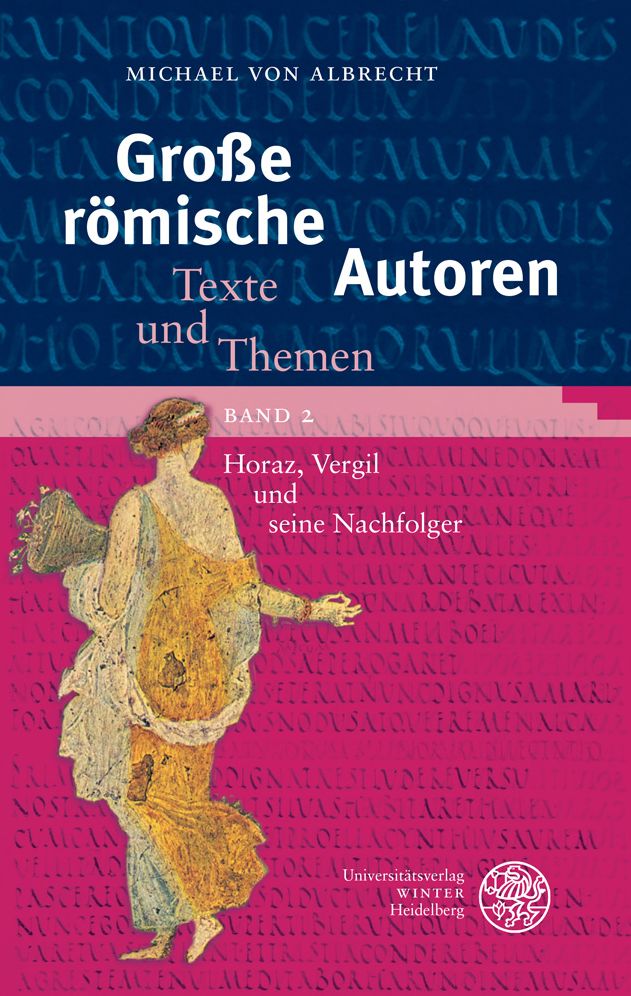 Grosse romische Autoren / Band 2: Horaz, Vergil und seine Nachfolger