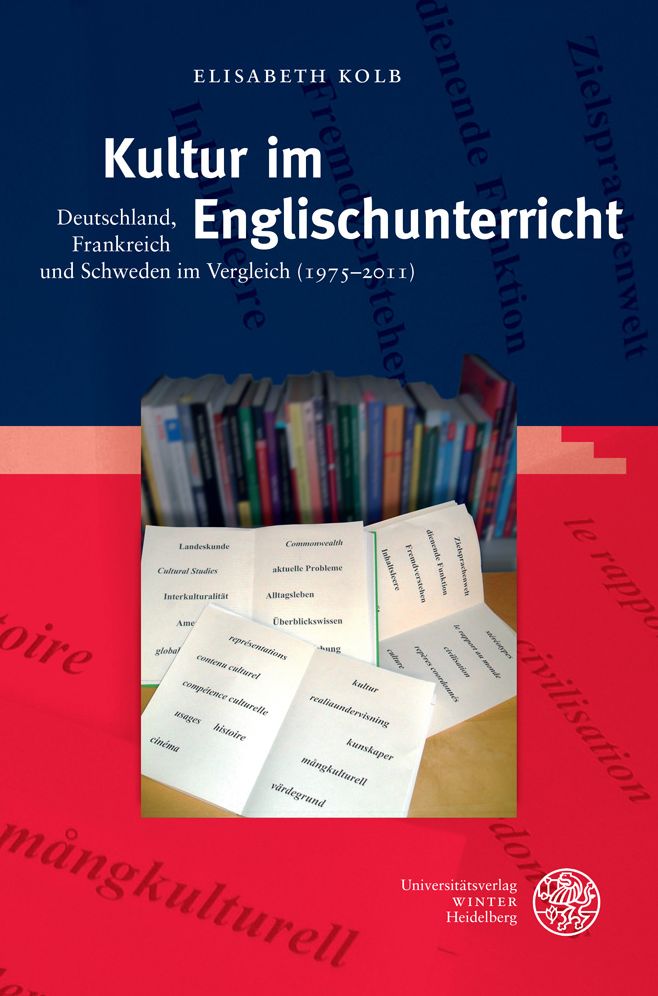 Kultur im Englischunterricht: Deutschland, Frankreich und Schweden im Vergleich (1975-2011)