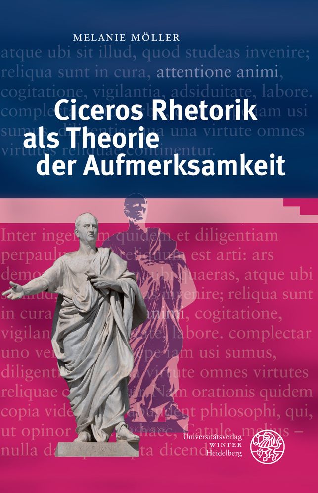 Ciceros Rhetorik als Theorie der Aufmerksamkeit