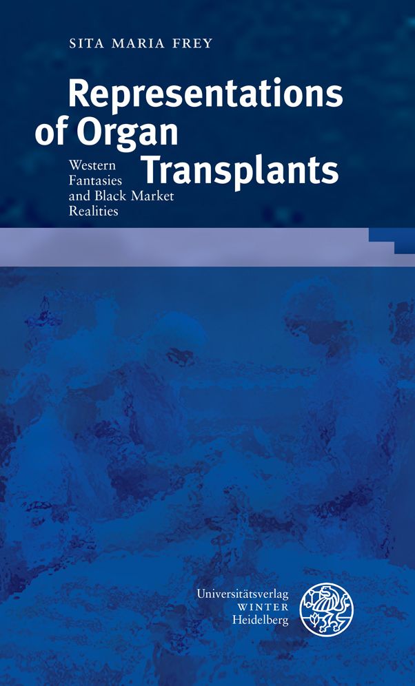 Representations of Organ Transplants: Western Fantasies and Black Market Realities