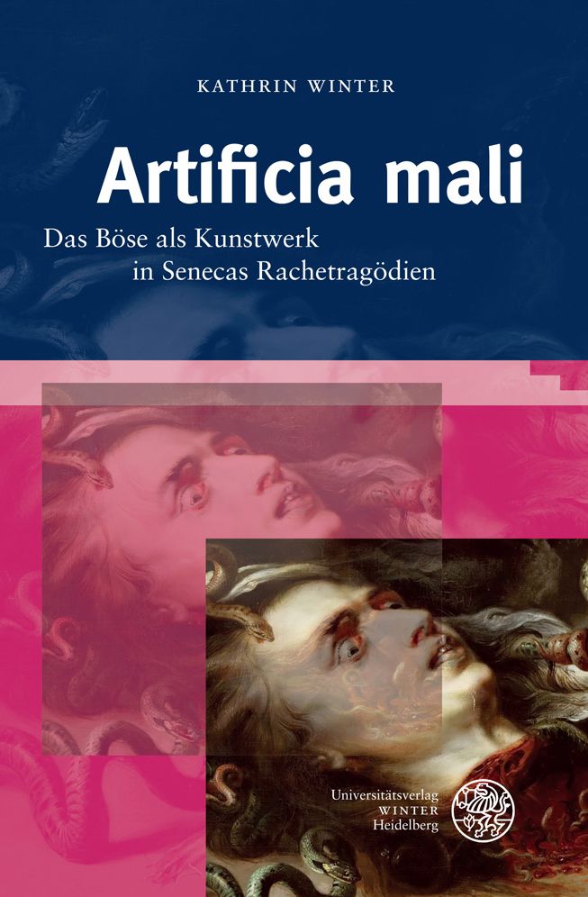 Artificia mali: Das Bose als Kunstwerk in Senecas Rachetragodien