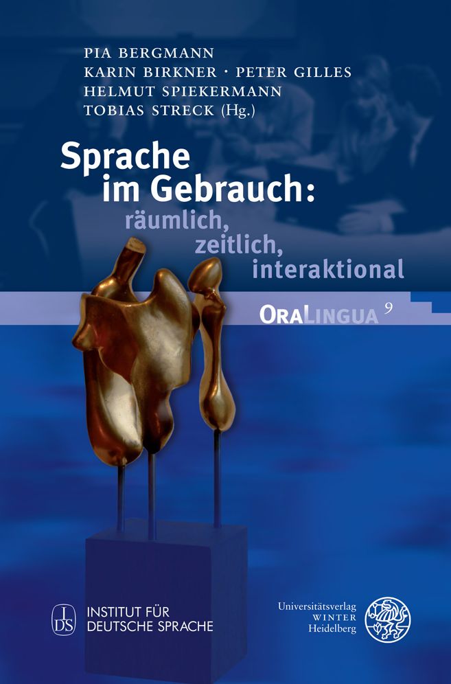 Sprache im Gebrauch: raumlich, zeitlich, interaktional: Festschrift fur Peter Auer