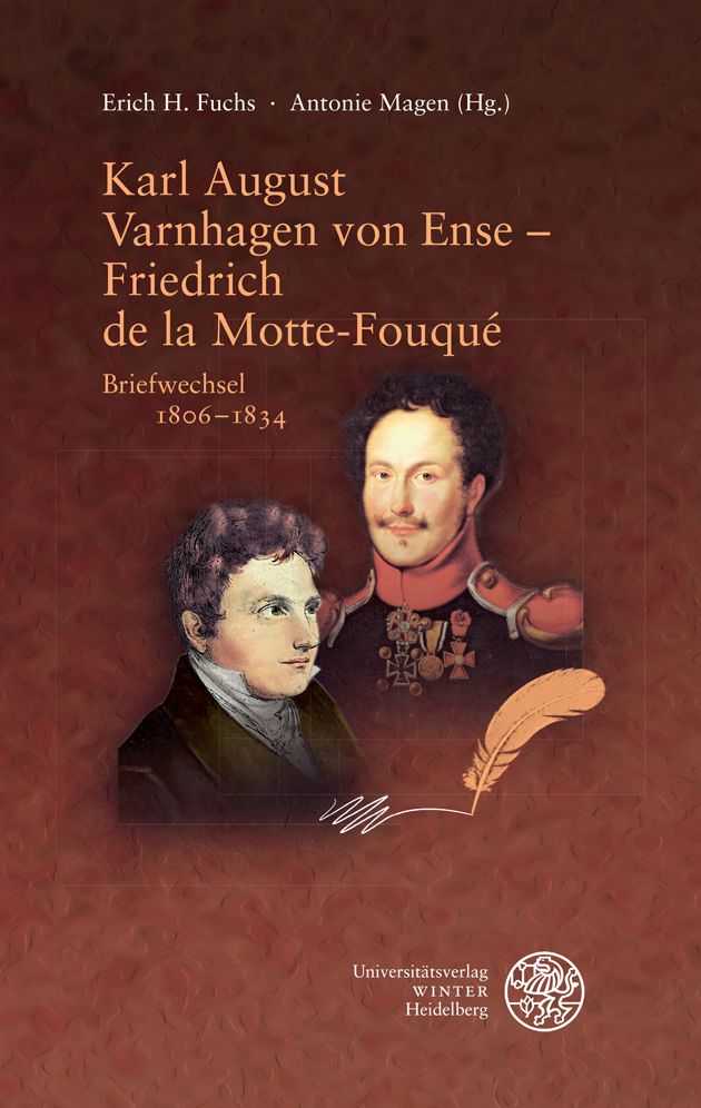 Karl August Varnhagen von Ense - Friedrich de la Motte Fouque: Briefwechsel 1806-1834