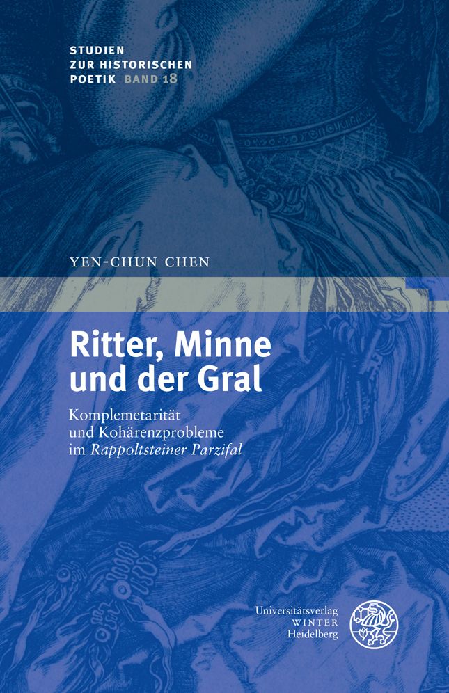 Ritter, Minne und der Gral: Komplementaritat und Koharenzprobleme im 'Rappoltsteiner Parzifal'