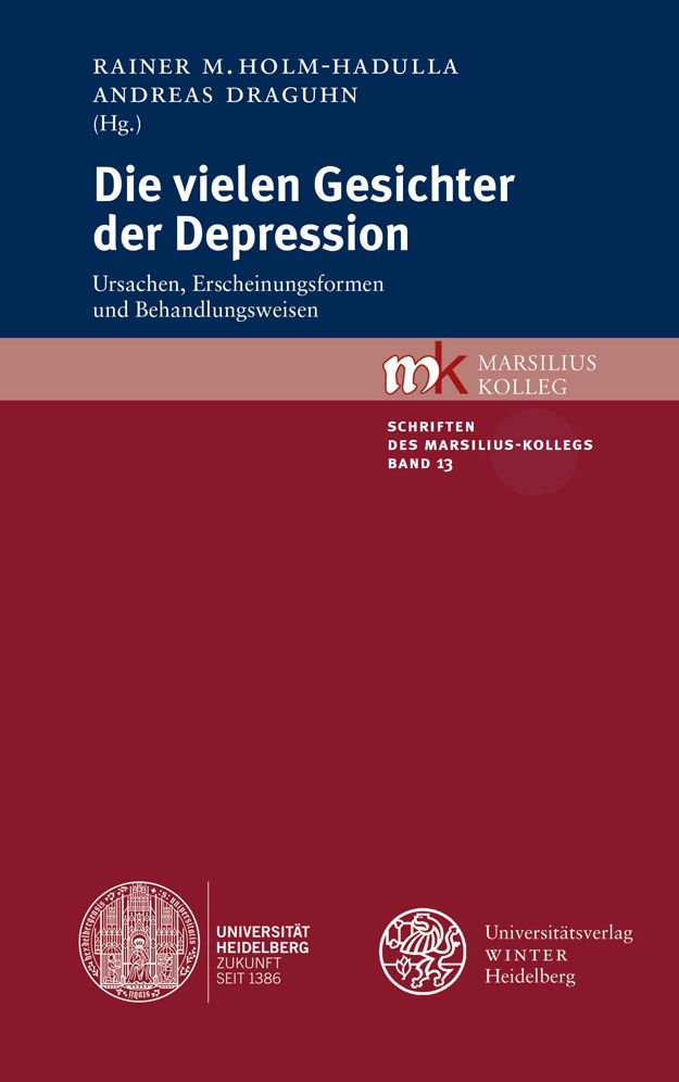 Die vielen Gesichter der Depression: Ursachen, Erscheinungsformen und Behandlungsweisen