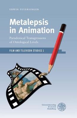 Metalepsis in Animation: Paradoxical Transgressions of Ontological Levels
