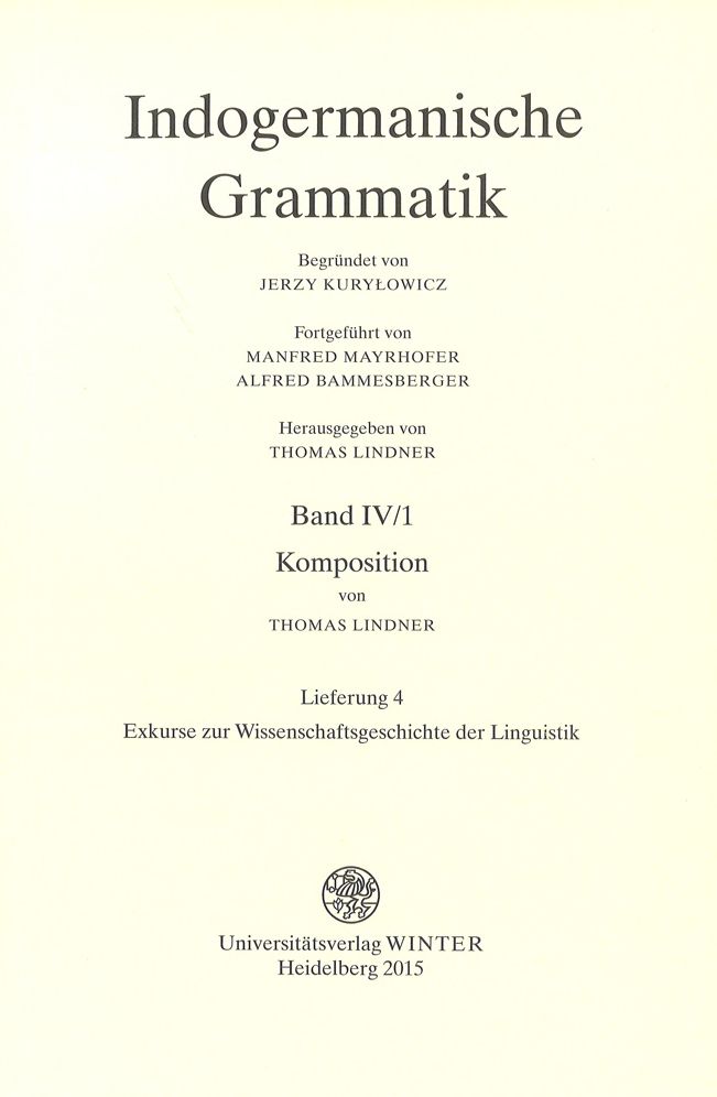 Indogermanische Grammatik / Band IV: Wortbildungslehre (Derivationsmorphologie) / Teil 1: Komposition / Fasc. 4: [Lieferung 4]