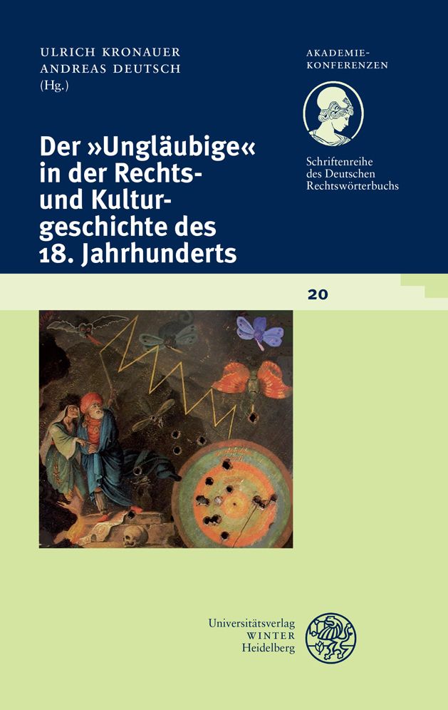Der 'Unglaubige' in der Rechts- und Kulturgeschichte des 18. Jahrhunderts