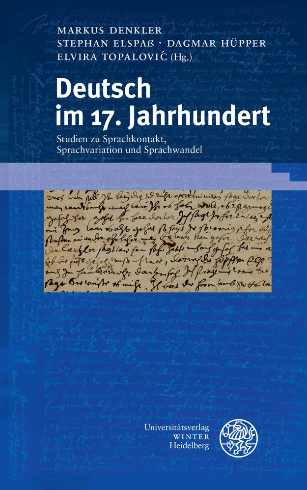 Deutsch im 17. Jahrhundert: Studien zu Sprachkontakt, Sprachvariation und Sprachwandel. Gedenkschrift fur Jurgen Macha