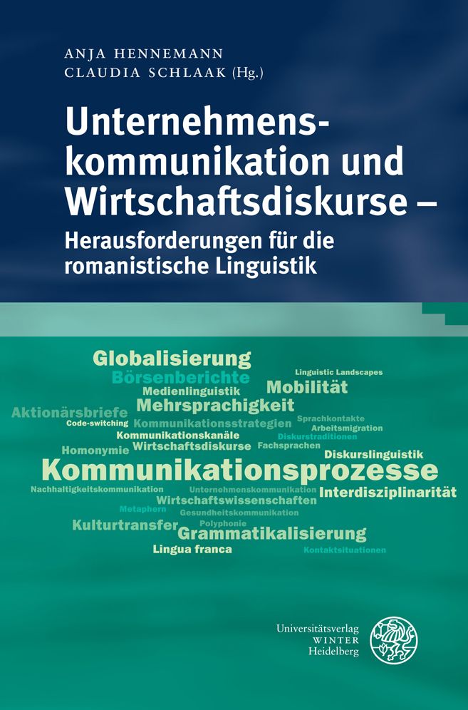 Unternehmenskommunikation und Wirtschaftsdiskurse - Herausforderungen fur die romanistische Linguistik
