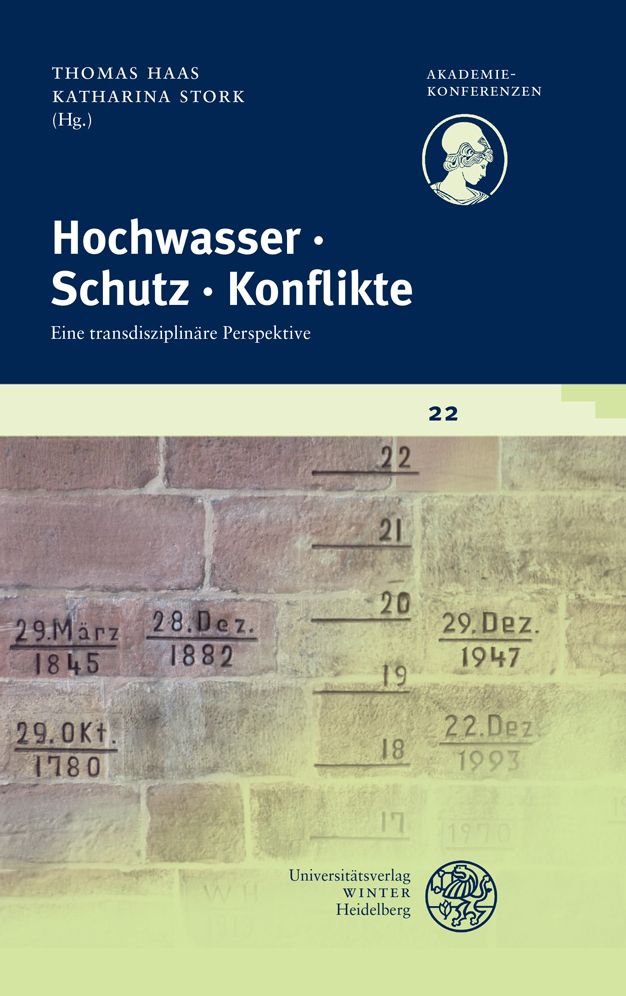 Hochwasser - Schutz - Konflikte: Eine transdisziplinare Perspektive