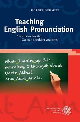 Teaching English Pronunciation: A textbook for the German-speaking countries