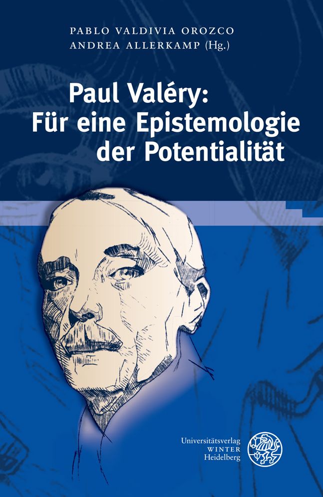 Paul Valery: Fur eine Epistemologie der Potentialitat