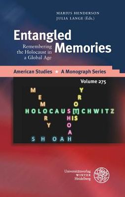 Entangled Memories: Remembering the Holocaust in a Global Age
