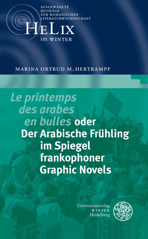 'Le printemps des arabes en bulles' oder Der Arabische Fruhling im Spiegel frankophoner Graphic Novels
