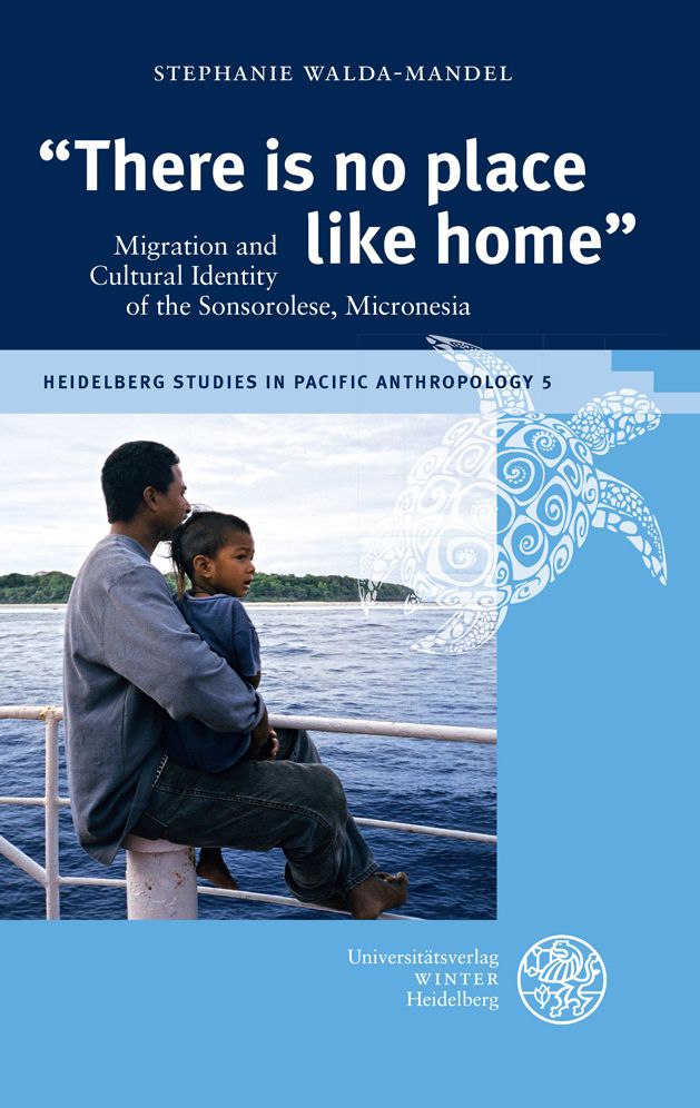 'There is no place like home': Migration and Cultural Identity of the Sonsorolese, Micronesia