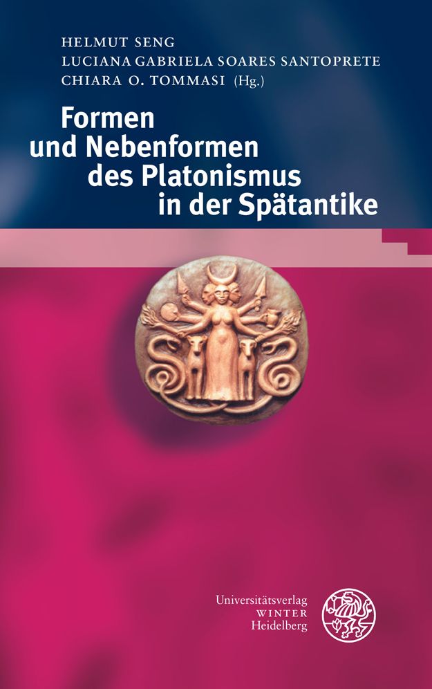 Formen und Nebenformen des Platonismus in der Spatantike / Bibliotheca Chaldaica / Band 6