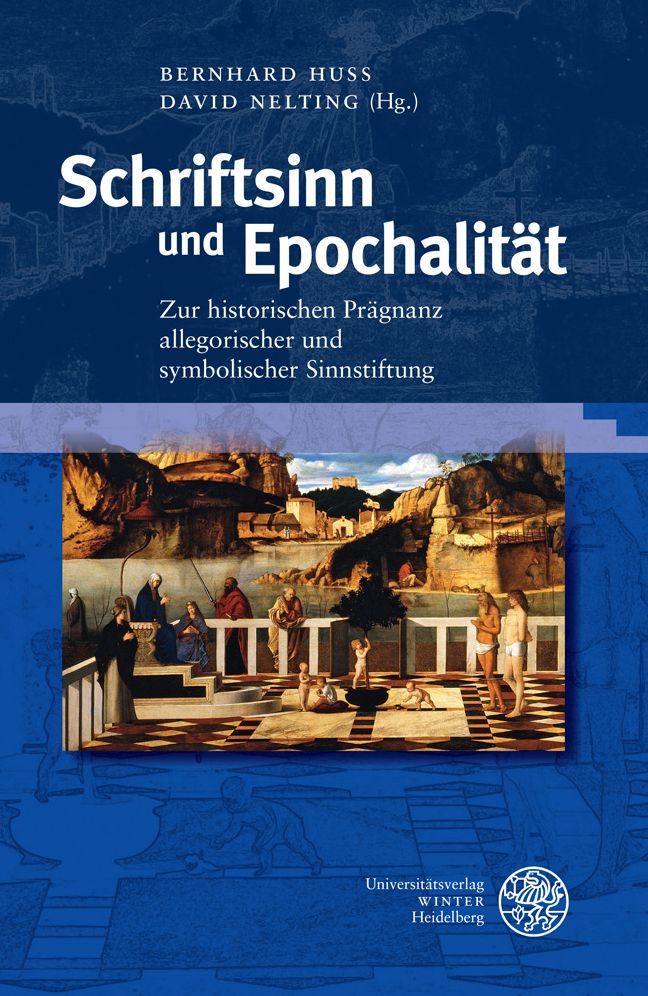 Schriftsinn und Epochalitat: Zur historischen Pragnanz allegorischer und symbolischer Sinnstiftung