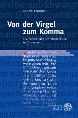 Von der Virgel zum Komma: Die Entwicklung der Interpunktion im Deutschen