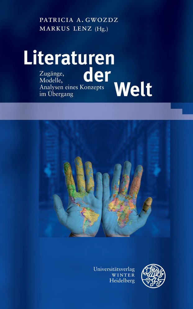 Literaturen Der Welt. Zugange, Modelle, Analysen Eines Konzepts Im Ubergang
