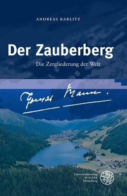 Der Zauberberg: Die Zergliederung der Welt