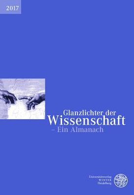 Glanzlichter Der Wissenschaft 2017: Ein Almanach