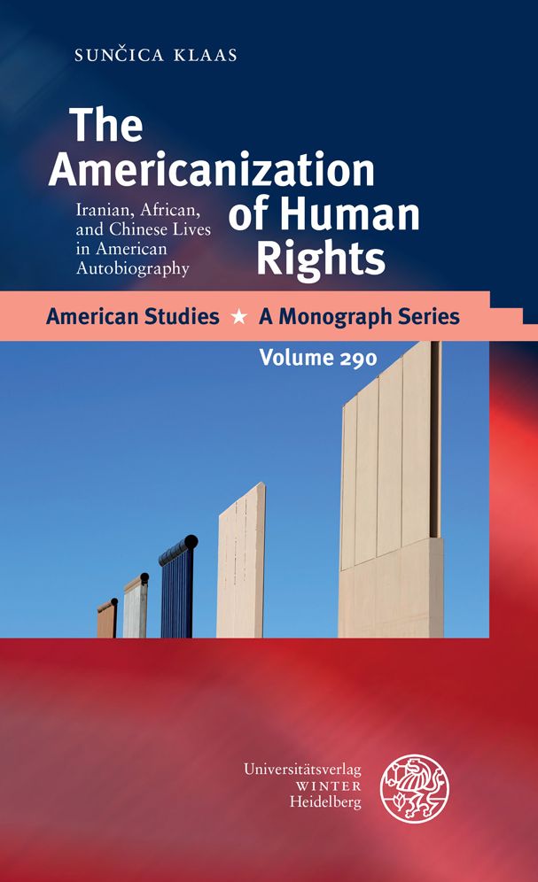 The Americanization of Human Rights: Iranian, African, and Chinese Lives in American Autobiography