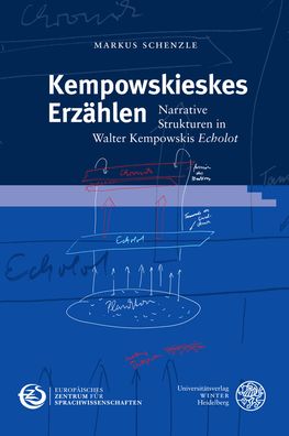 Kempowskieske Erzahlungen: Stilistische Und Narative Strukturen in Walter Kempowskis 'echolot'
