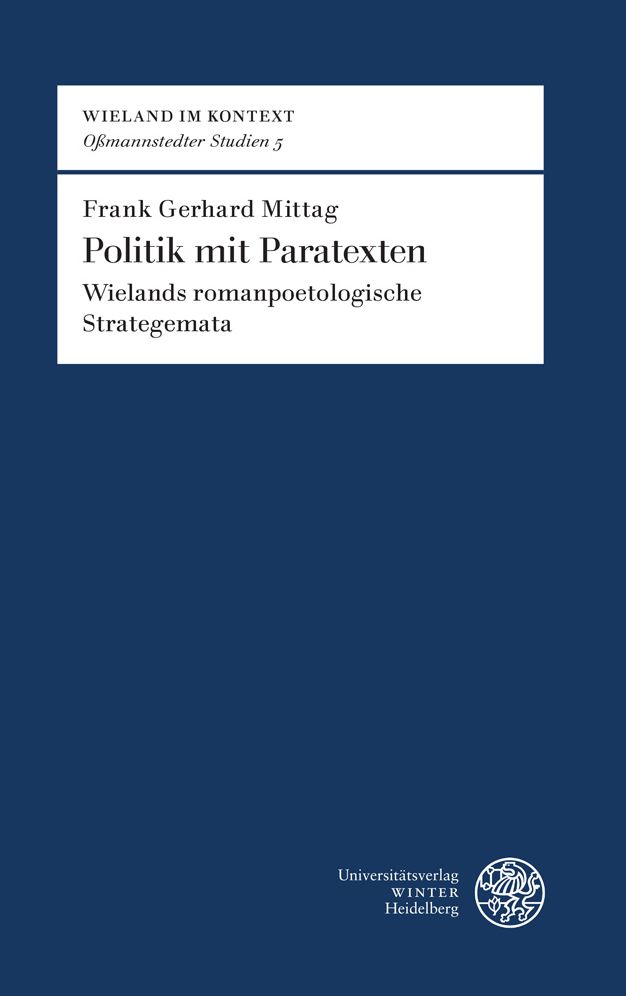 Politik Mit Paratexten: Wielands Romanpoetologische Strategemata