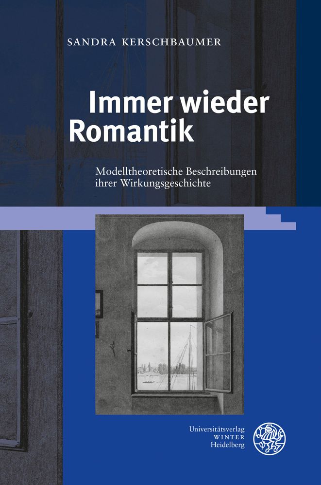 Immer Wieder Romantik: Modelltheoretische Beschreibungen Ihrer Wirkungsgeschichte
